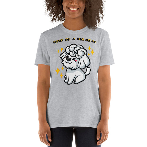 Poodle Big Deal SS Unisex T-Shirt